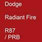 Preview: Dodge, Radiant Fire, R87 / PRB.